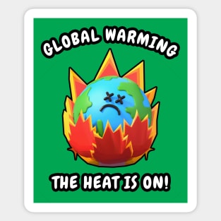 ☀️ Global Warming, Climate Change – The Heat Is On! Sticker